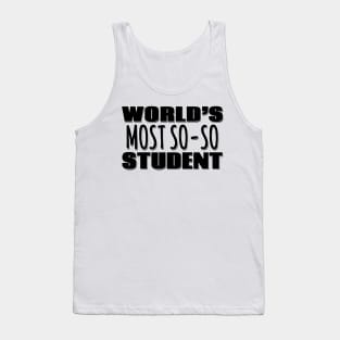 World's Most So-so Student Tank Top